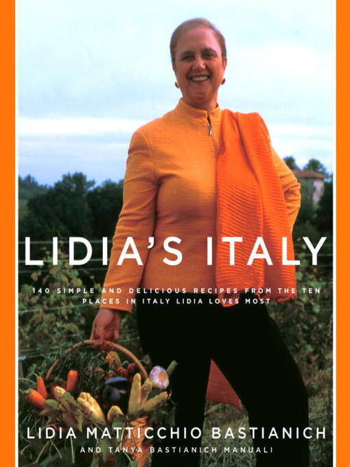 Title details for Lidia's Italy by Lidia Matticchio Bastianich - Available